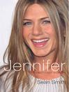 Jennifer Aniston (eBook): The Unauthorized Biography